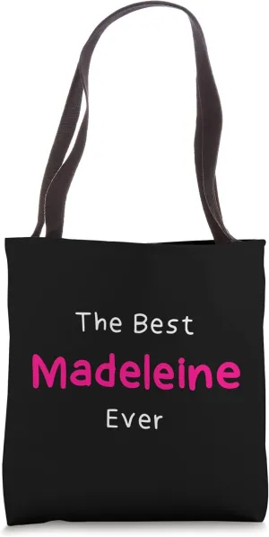 Best Madeleine Ever / Funny Quote for Women Named Madeleine Tote Bag