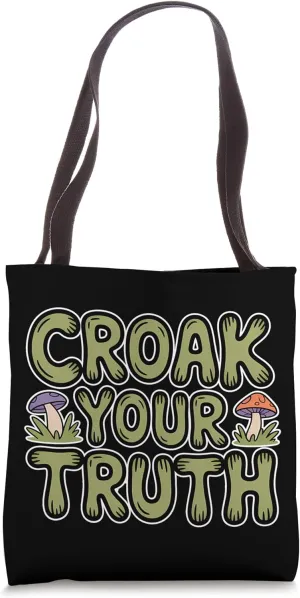 Croak Your Truth Whimsical Cute Mushroom Cottagecore Toad Tote Bag