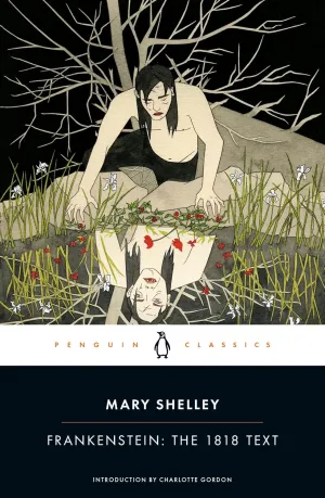 Frankenstein: The 1818 Text (Penguin Classics) Paperback  January 16, 2018