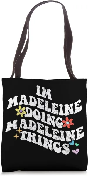 Groovy Im Madeleine Doing Madeleine Things Funny Mother's Tote Bag
